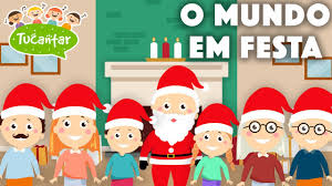 Que o espírito de natal renove as. O Mundo Em Festa Musica De Natal Tucantar Musica Infantil Youtube