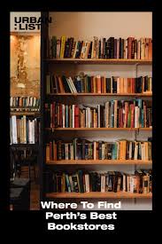 Where To Find Perth S Best Bookstores Bookstore Perth Perth Western Australia