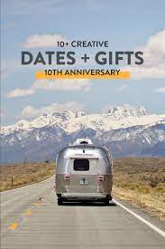It's not easy buying an anniversary gift. 101 Unique Ten Year Anniversary Gifts And Date Ideas You Ll Love