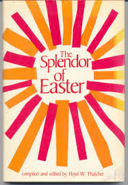 The Splendor of Easter