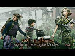 Movierulz 2021 watch & download latest bollywood, telugu, hollywood, tamil movies online. 5 Most Anticipated Hollywood Movies Of 2021 In Tamil Tamil Dubbed Hollywood Movies 2021 Youtube