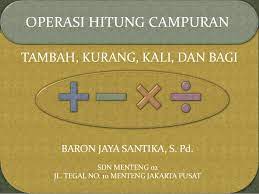 Berbicara tentang media tentu sangat erat kaitannya dengan komunikasi. Operasi Hitung Campuran