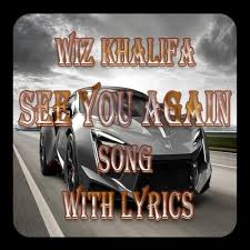 They just told me about the scenes. Wiz Khalifa See You Again Song Lyrics For Android Apk Download