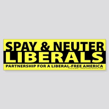 Spay and neuter your pets 80's music video by david bowow. Spayneuterliberals Pflfa Bumpersticker Bumper Sticker Spay Neuter Liberals Bumper Sticker By American Elephant Cafepress