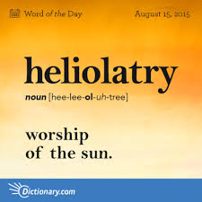 Heliolatry Word Of The Day Dictionary Com Uncommon Words Words Unusual Words