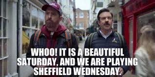YARN  Whoo It is a beautiful Saturday and we are playing Sheffield  Wednesday  Ted Lasso 2020 - S02E05 Rainbow  Video gifs by quotes   9603aefb