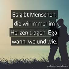 Spruch Es Gibt Menschen Die Wir Immer Im Herzen Sagdas