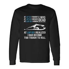 Swimming At Lap 66 I Realized I Had Become Too Tough To Kill Men Women Long  Sleeve T-Shirt T-shirt Graphic Print - Thegiftio