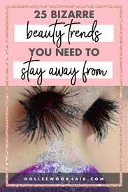 25 Viral Beauty Trends That Need To Die In 2020 Beauty Trends Beauty Unconventional Makeup