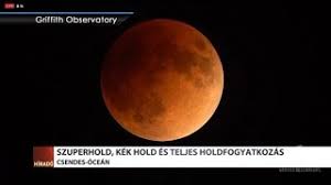 Egyszerre lesz szuperhold, vérhold és teljes holdfogyatkozás januárban. A Teljes Holdfogyatkozas Ma Este Csillagaszat 2021