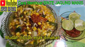 Cara Membuat Binte Jagung Manis Youtube