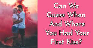 Ask questions and get answers from people sharing their experience with treatment. Can We Guess When And Where You Had Your First Kiss Quizdoo