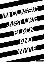 Black White Quotes Photography Classic Just Like Black White Black And White Captions Black White Quotes Classic Black White