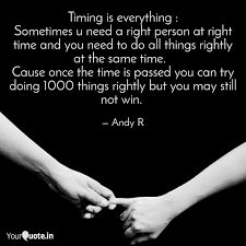 But i never lost my confidence. Time Is Everything Quotes Timing Is Everything Live Life Happy Dogtrainingobedienceschool Com