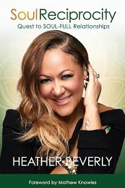 Soul Reciprocity: Quest to Soul-Full Relationships: Beverly, Heather:  9798989553709: Amazon.com: Books