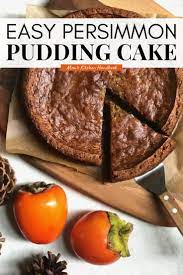 Easy Persimmon Pudding Cake - Moms Kitchen Handbook Recipe Persimmon Pudding Pudding Cake Persimmon Recipes