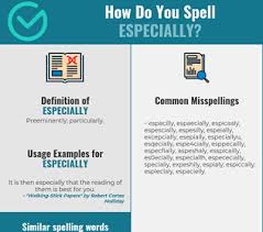 Full list of synonyms for especially is here. Correct Spelling For Especially Infographic Spellchecker Net