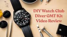 DIY Watch Club Diver GMT Video Review - Watch Clicker - YouTube