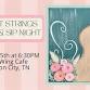 Sweet Strings Paint & Sip Night- Johnson City