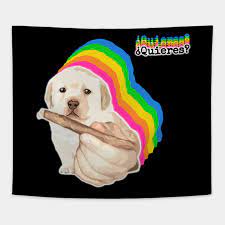Quieres Puppy Meme Quieres Puppy Meme Tapestry Teepublic