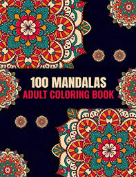 Coloring can help you relax and reduce stress, especially if you're coloring a mandala. 100 Mandalas Adult Coloring Book Ultimate Anti Stress Simple Easy Mindfulness Mandala Coloring Pages For Meditation And Happiness Mandala Coloring Page Mandalas Large Print Thick Paper By Amazon Ae