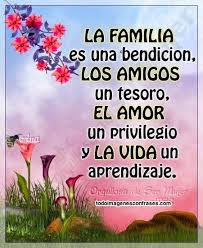 La Familia Los Amigos El Amor Y La Vida Spanish Quotes Words Of Wisdom Words