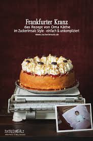 Sind die lichtlein nicht mehr hell, oma, nun beeile dich, schnell! Frankfurter Kranz Das Rezept Von Oma Kathe Im Zuckerimsalz Style Einfach Unkompliziert Zuckerimsalz