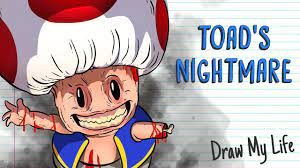 TOAD'S NIGHTMARE | Draw My Life - YouTube