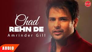 Chad Rehn De : Amrinder Gill