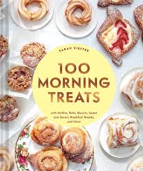 100 Morning Treats: With Muffins, Rolls, Biscuits, Sweet and Savory  Breakfast Breads, and More: Kieffer, Sarah: 9781797216164: Amazon.com: Books