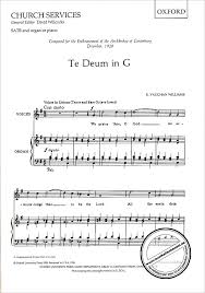 Fac me vere tecum flere, crucifixo condolere, donec ego vixero. Te Deum G Dur Von Vaughan Williams Ralph 978 0 19 353521 3 Noten