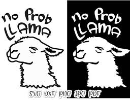 Download Lama Svg Files For Cricut No Prob Llama Vector Clipart Sign Drama Llama T Shirt Svg Files For Cricut