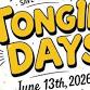Tongie Days
