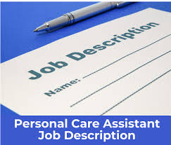 Community home health care is a licensed and registered home care provider agency serving the new york region. Personal Care Assistant Job Description