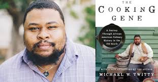 The Cooking Gene: A Discussion with Author Michael Twitty