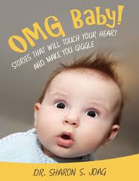 Omg Baby!: Stories That Will Touch Your Heart and Make You Giggle eBook  door Dr. Sharon S. Joag