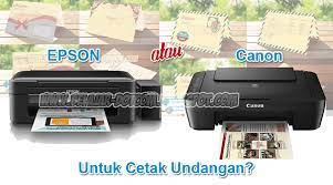Epson Atau Canon Untuk Cetak Undangan Simak Kelebihan Dan Kekurangannya Kumpulan Tutorial