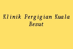 Jalan air jernih, kuala terengganu, 20300 kuala terengganu, terengganu, malezya. Klinik Pergigian Kuala Besut Klinik Gigi Kerajaan In Besut