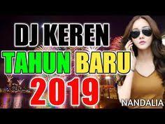 Dj Keren Buat Tahun Baru 2019 Dj Slow Full Bass Terbaru 2019 Youtube Lagu Penyanyi Musik