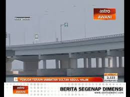 Anim ezati rizki #999 tonton episod penuh di. Pemuda Terjun Jambatan Kedua Pulau Pinang Youtube