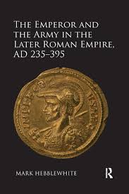 Officer in the army of the holy roman empire. The Emperor And The Army In The Later Roman Empire Ad 235 395 1st E
