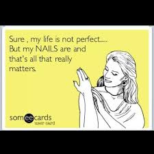 Pin By Adalina Delgado On Nail Memes Funny Ecards Funny Nail Memes