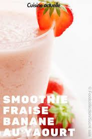 Smoothie Fraise Banane Au Yaourt Smoothie Fraise Recette Alimentation