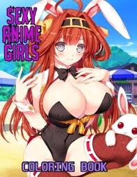 Posted on april 9, 2015. Sexy Anime Girls Coloring Book Coloring Book For Adults High Quality Illustrations Sexy Girls Hentai Coloring Book Anime Milf Coloring Book Anime 9798681512493 Blackwell S