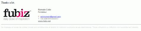 Don't think of your signature as needing to cram as much information into it as possible. The Art And Science Of The Email Signature Smashing Magazine