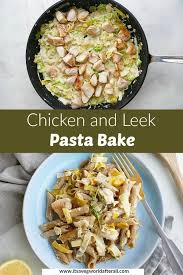 Healthy Chicken And Leek Pasta Bake Recipe In 2020 Leek Pasta Healthy Vegetable Recipes Pasta Dishes
