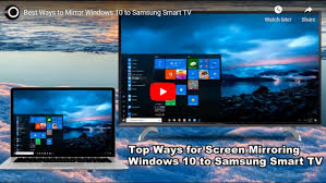 A computer running with windows 10, 8 or 7. Best Ways To Connect And Mirror Windows 10 To Samsung Tv