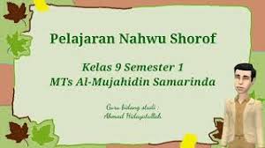 Soal nahwu shorof mts kelas 8. Pelajaran Shorof Kelas 2