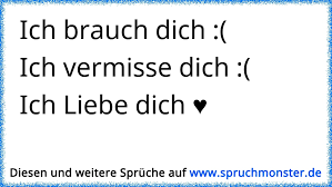 Ich Brauch Dich Ich Vermisse Dich Ich Liebe Dich
