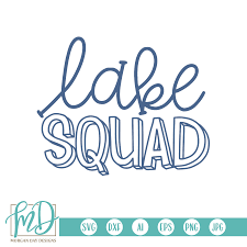 Download Lake Squad Svg Lake Svg Summer Svg Vacation Svg Morgan Day Designs